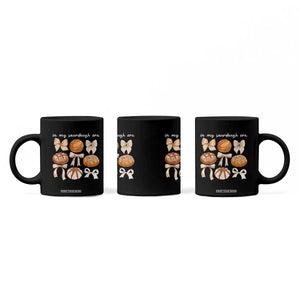 In My Sourdough Era Coffee Mug Coquette Bows Baking Bread Lover TS14 Print Your Wear