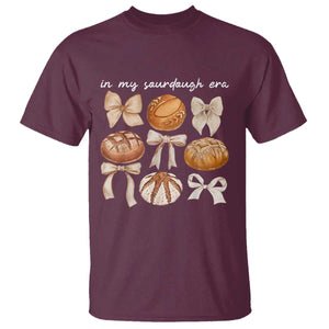 In My Sourdough Era T Shirt Coquette Bows Baking Bread Lover TS14 Maroon Print Your Wear