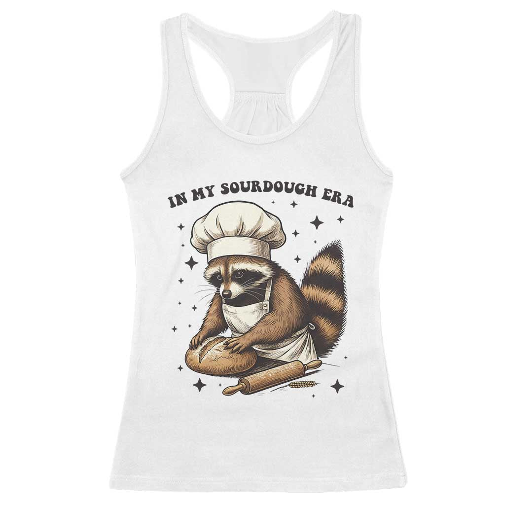 In My Sourdough Era Racerback Tank Top Funny Raccoon Baker TS14 White Print Your Wear