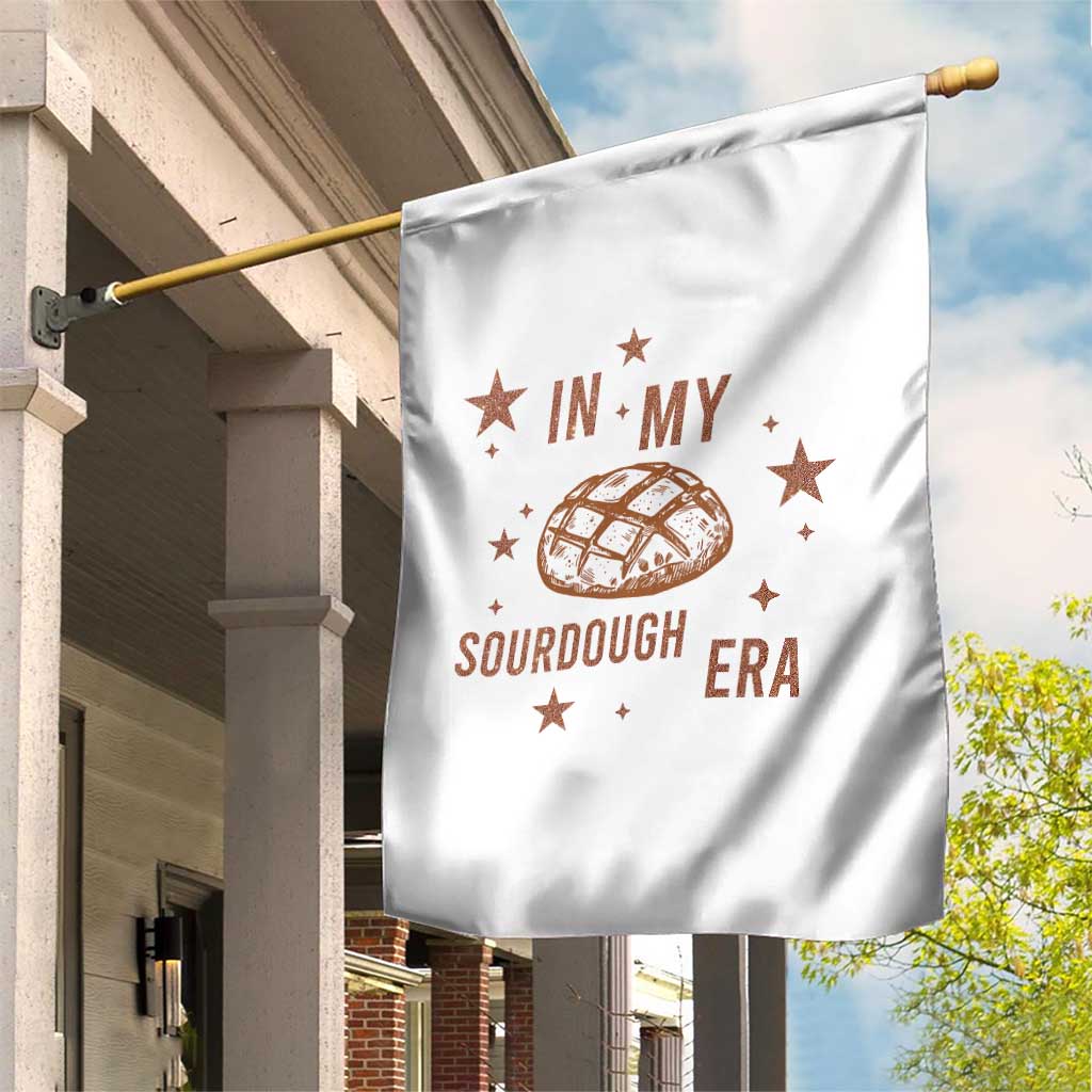 In My Sourdough Era Garden Flag Funny Baking Bread Lover TS14 Print Your Wear