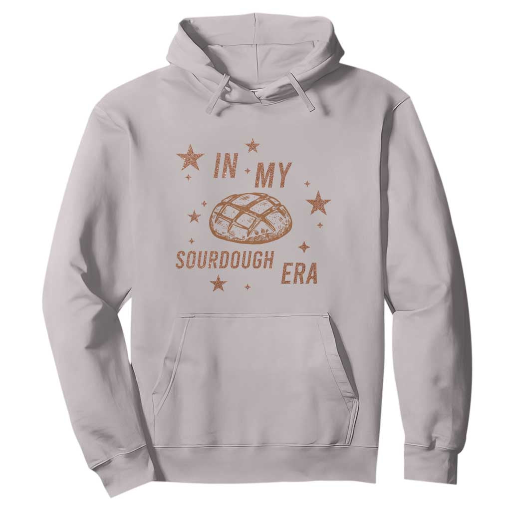 In My Sourdough Era Hoodie Funny Baking Bread Lover TS14 Ice Gray Print Your Wear