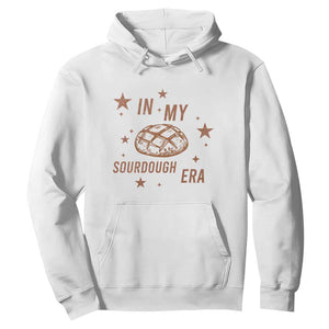 In My Sourdough Era Hoodie Funny Baking Bread Lover TS14 White Print Your Wear