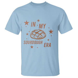 In My Sourdough Era T Shirt Funny Baking Bread Lover TS14 Light Blue Print Your Wear
