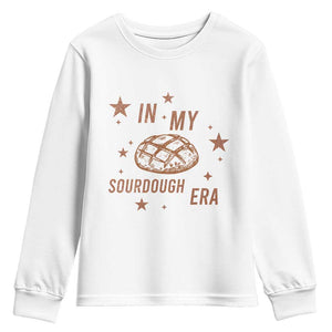 In My Sourdough Era Youth Sweatshirt Funny Baking Bread Lover TS14 White Print Your Wear