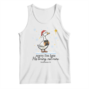 Christian Goose Tank Top Sorry I Am Late His Timing Not Mine TS14 White Print Your Wear