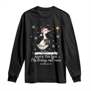 Christian Silly Goose Long Sleeve Shirt Sorry I Am Late His Timing Not Mine TS14 Black Print Your Wear