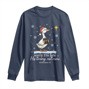 Christian Silly Goose Long Sleeve Shirt Sorry I Am Late His Timing Not Mine TS14 Navy Print Your Wear
