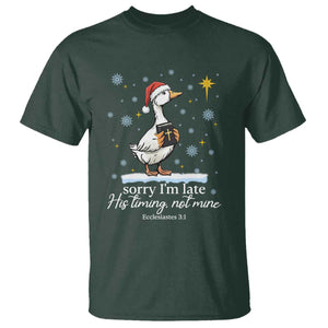 Christian Silly Goose T Shirt Sorry I Am Late His Timing Not Mine TS14 Dark Forest Green Print Your Wear