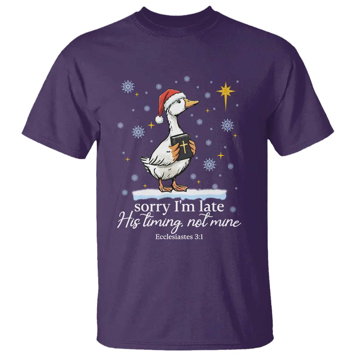 Christian Silly Goose T Shirt Sorry I Am Late His Timing Not Mine TS14 Purple Print Your Wear