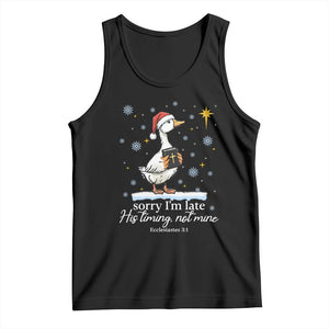 Christian Silly Goose Tank Top Sorry I Am Late His Timing Not Mine TS14 Black Print Your Wear