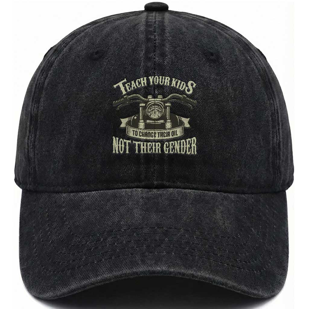 Teach Your Kids to Change Their Oil Not Their Gender Washed Cotton Baseball Cap Funny Mechanic Dad Political Satire TS14 Washed Cap Universal Fit Black Print Your Wear