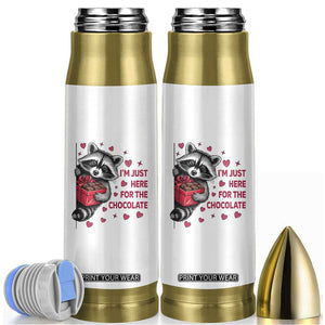 Valentine Racoon Trash Panda Bullet Tumbler I'm Just Here For The Chocolate TS14 White Print Your Wear