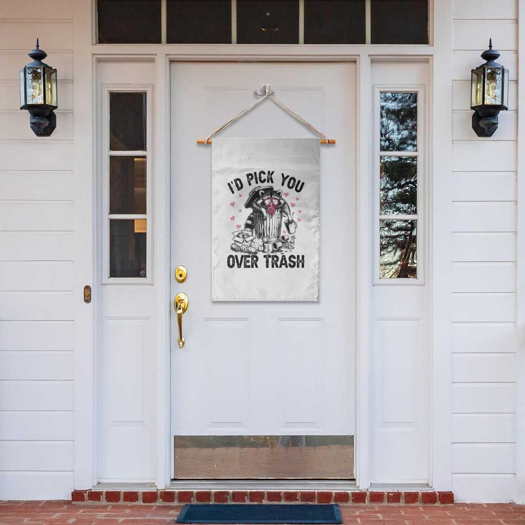 Valentine Racoon Trash Panda Garden Flag I Would Pick You Over Trash TS14 Print Your Wear