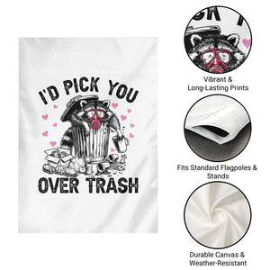 Valentine Racoon Trash Panda Garden Flag I Would Pick You Over Trash TS14 Print Your Wear