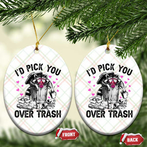 Valentine Racoon Trash Panda Ceramic Ornament I Would Pick You Over Trash TS14 Print Your Wear