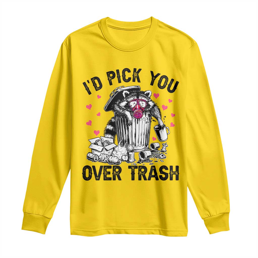 Valentine Racoon Trash Panda Long Sleeve Shirt I Would Pick You Over Trash TS14 Daisy Print Your Wear