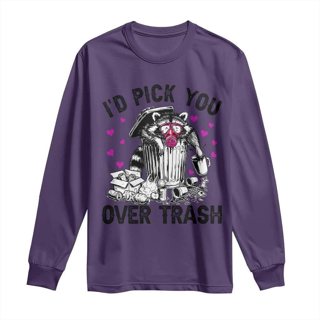 Valentine Racoon Trash Panda Long Sleeve Shirt I Would Pick You Over Trash TS14 Purple Print Your Wear