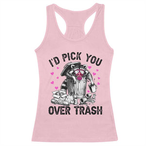 Valentine Racoon Trash Panda Racerback Tank Top I Would Pick You Over Trash TS14 Light Pink Print Your Wear