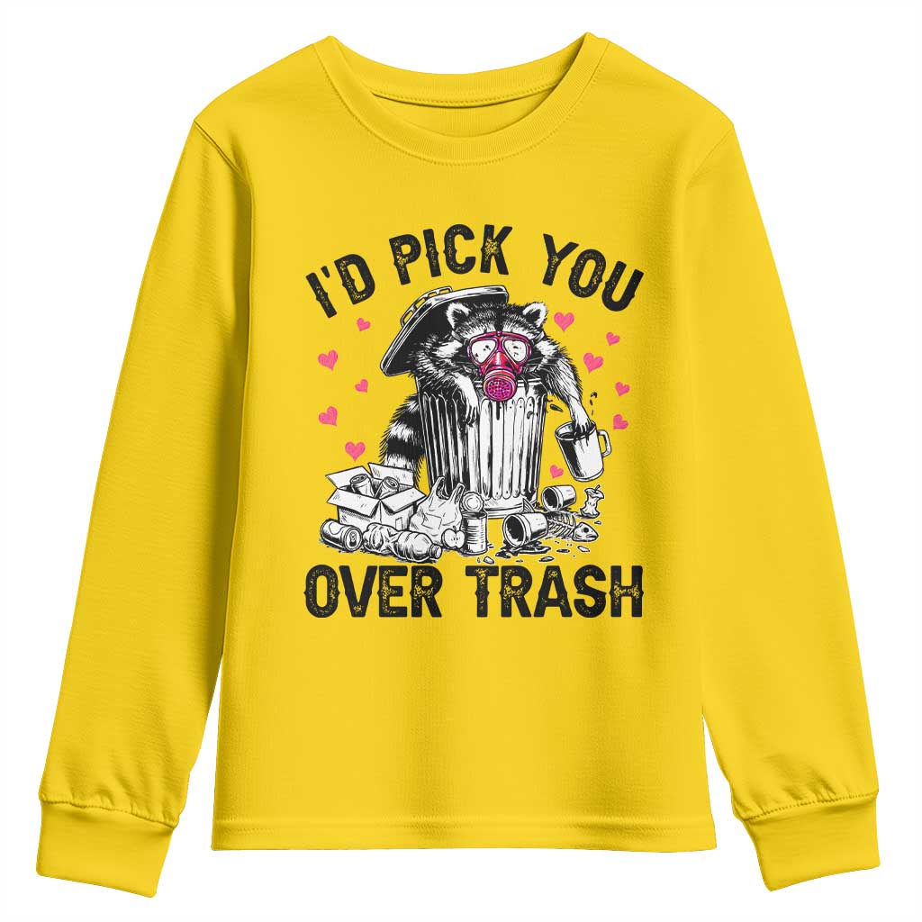 Valentine Racoon Trash Panda Youth Sweatshirt I Would Pick You Over Trash TS14 Daisy Print Your Wear