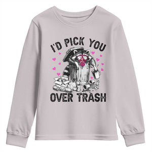 Valentine Racoon Trash Panda Youth Sweatshirt I Would Pick You Over Trash TS14 Ice Gray Print Your Wear