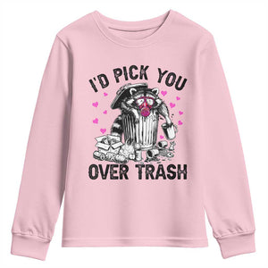 Valentine Racoon Trash Panda Youth Sweatshirt I Would Pick You Over Trash TS14 Light Pink Print Your Wear