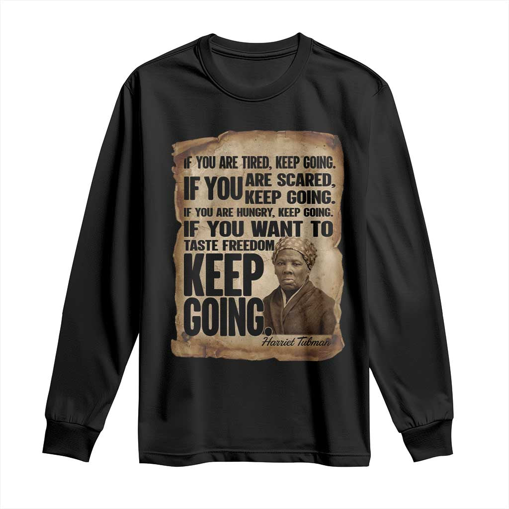 Harriet Tubman Quote Long Sleeve Shirt Black History African American TS14 Black Print Your Wear