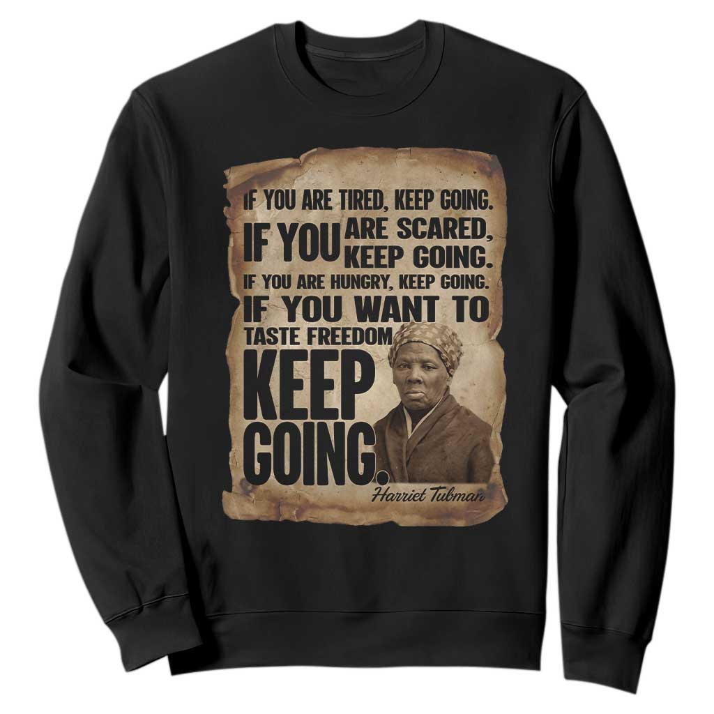 Harriet Tubman Quote Sweatshirt Black History African American TS14 Black Print Your Wear
