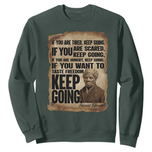 Harriet Tubman Quote Sweatshirt Black History African American TS14 Dark Forest Green Print Your Wear