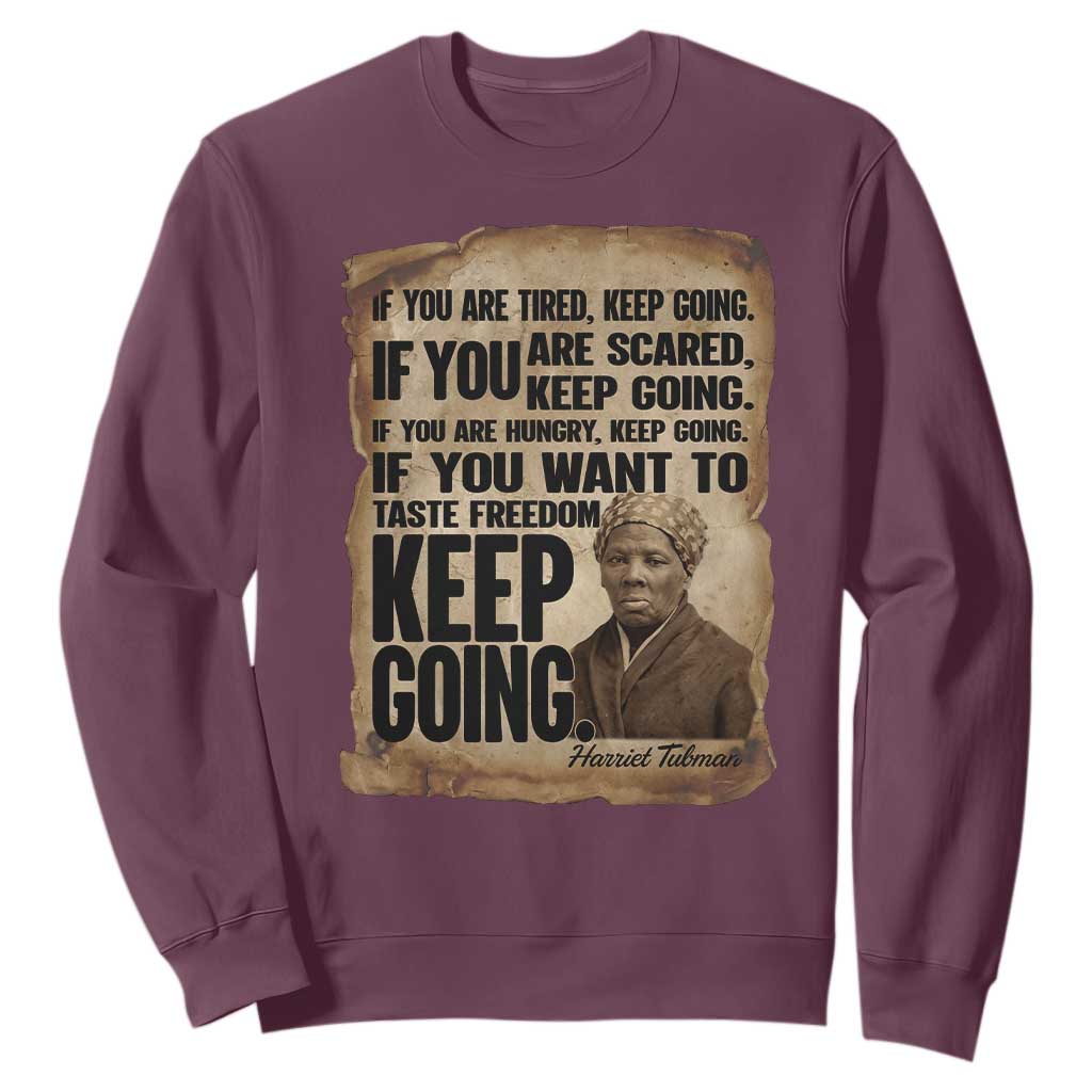 Harriet Tubman Quote Sweatshirt Black History African American TS14 Maroon Print Your Wear