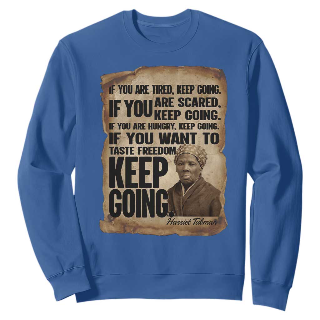 Harriet Tubman Quote Sweatshirt Black History African American TS14 Royal Blue Print Your Wear