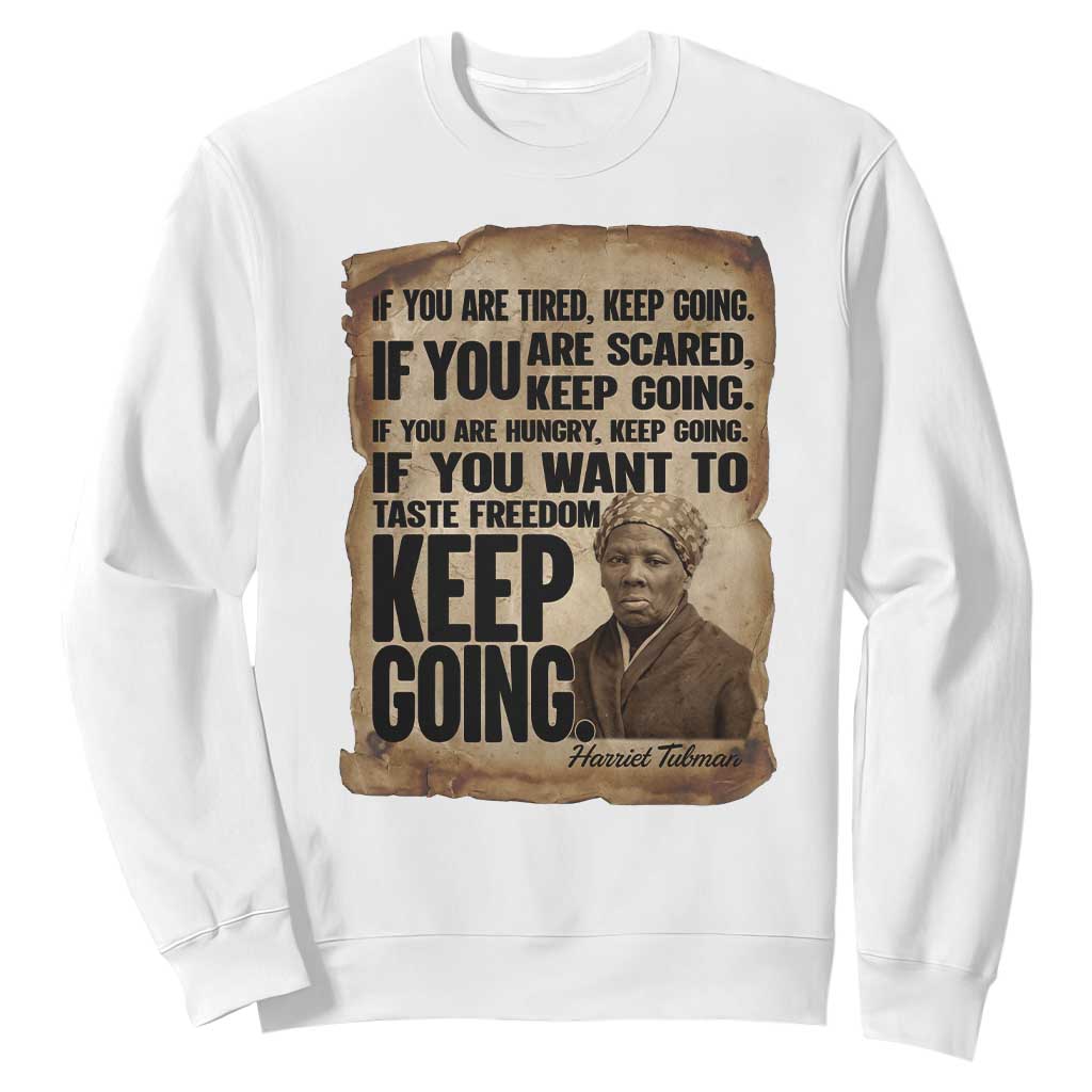 Harriet Tubman Quote Sweatshirt Black History African American TS14 White Print Your Wear