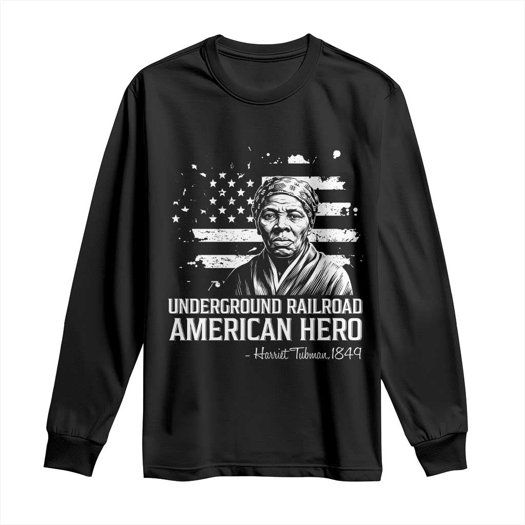 Harriet Tubman Long Sleeve Shirt Underground Railroad American Hero History TS14 Black Print Your Wear