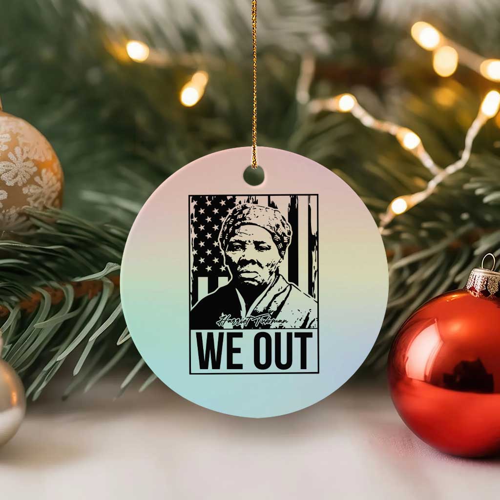 Harriet Tubman Quote Ceramic Ornament We Out Strong Woman TS14 1pc Pastel Print Your Wear