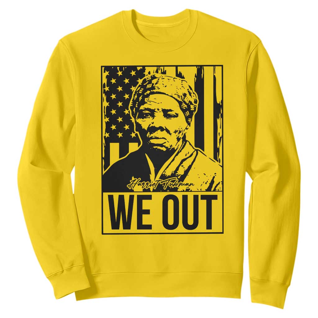 Harriet Tubman Quote Sweatshirt We Out Strong Woman TS14 Daisy Print Your Wear