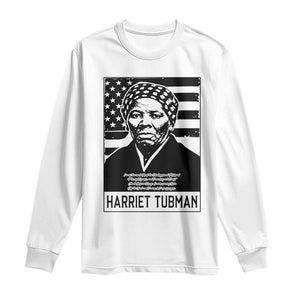 Harriet Tubman Quote Long Sleeve Shirt Black History Month TS14 White Print Your Wear