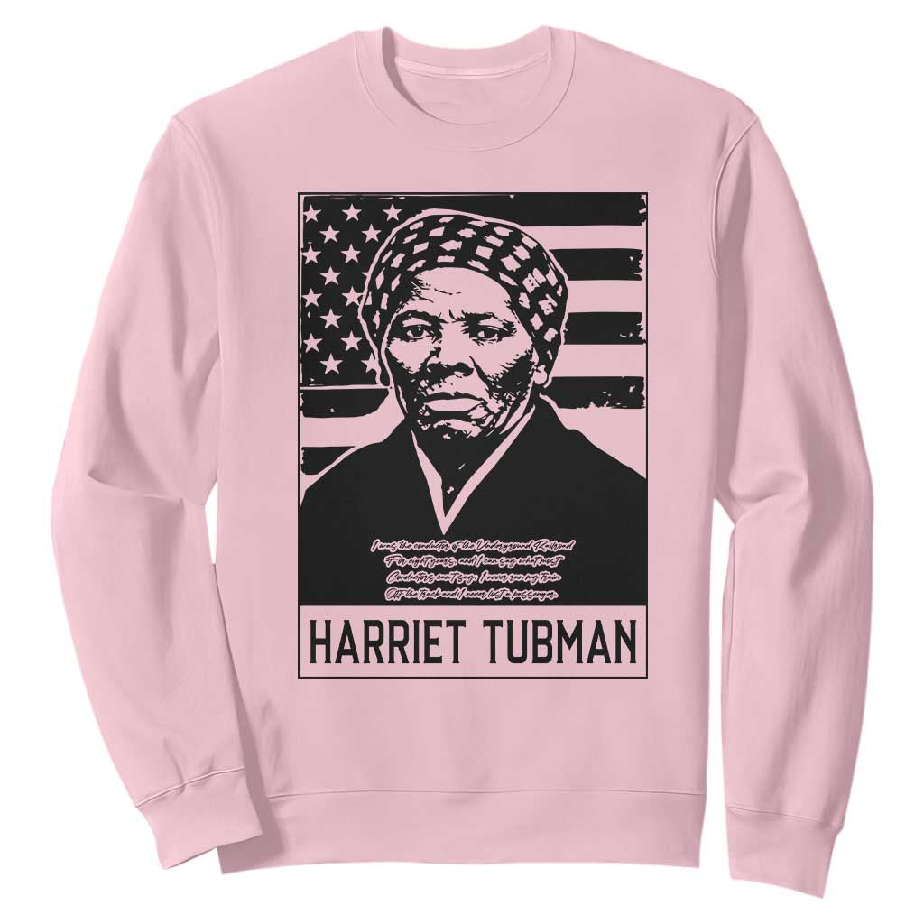 Harriet Tubman Quote Sweatshirt Black History Month TS14 Light Pink Print Your Wear