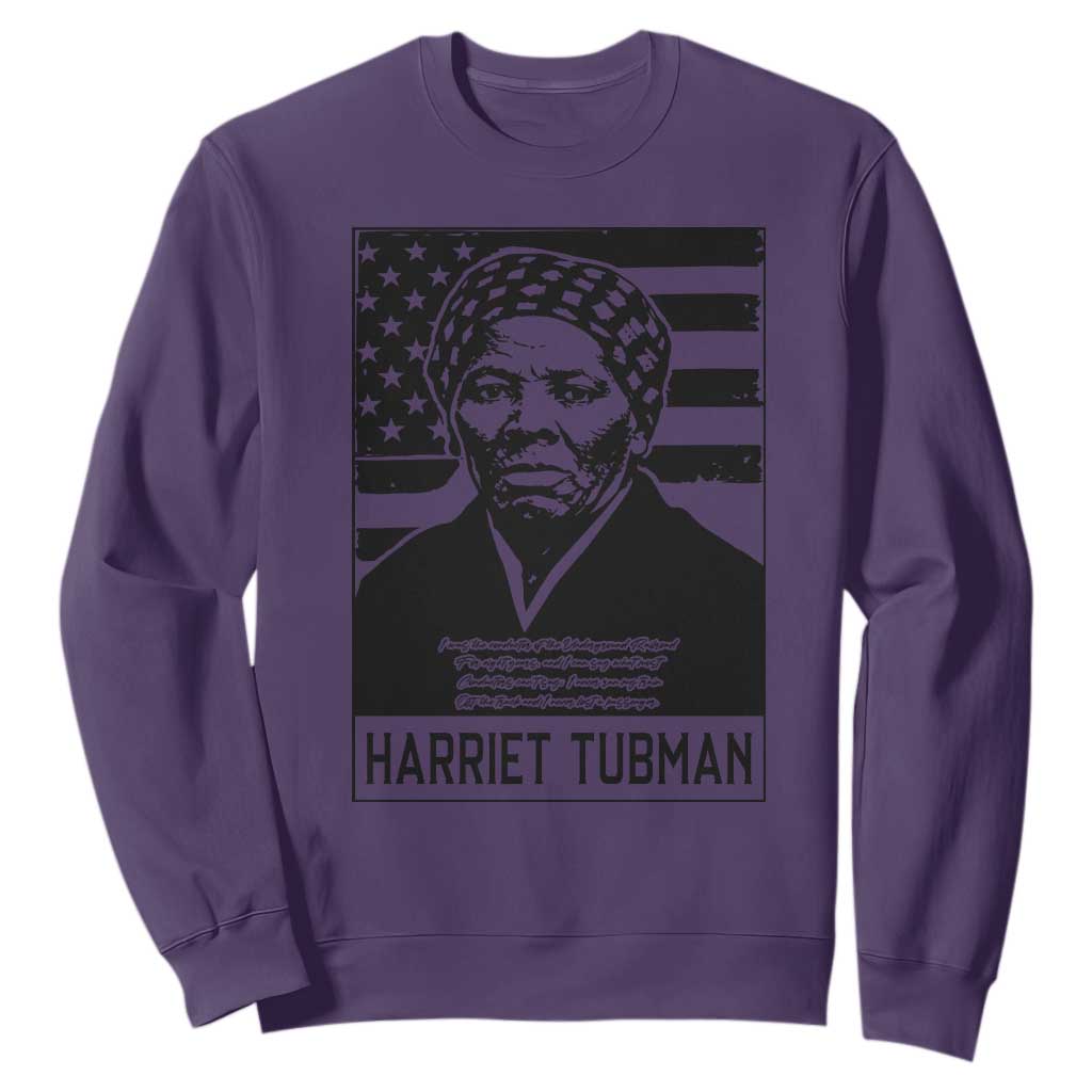 Harriet Tubman Quote Sweatshirt Black History Month TS14 Purple Print Your Wear