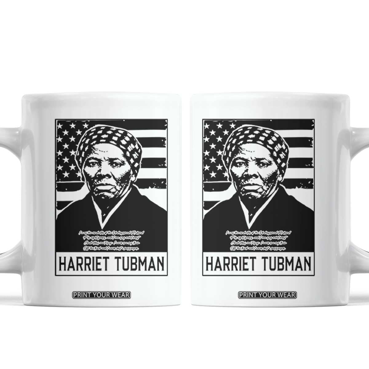 Harriet Tubman Quote Coffee Mug Black History Month TS14 White Print Your Wear