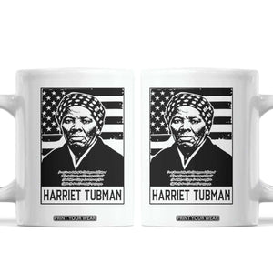 Harriet Tubman Quote Coffee Mug Black History Month TS14 White Print Your Wear