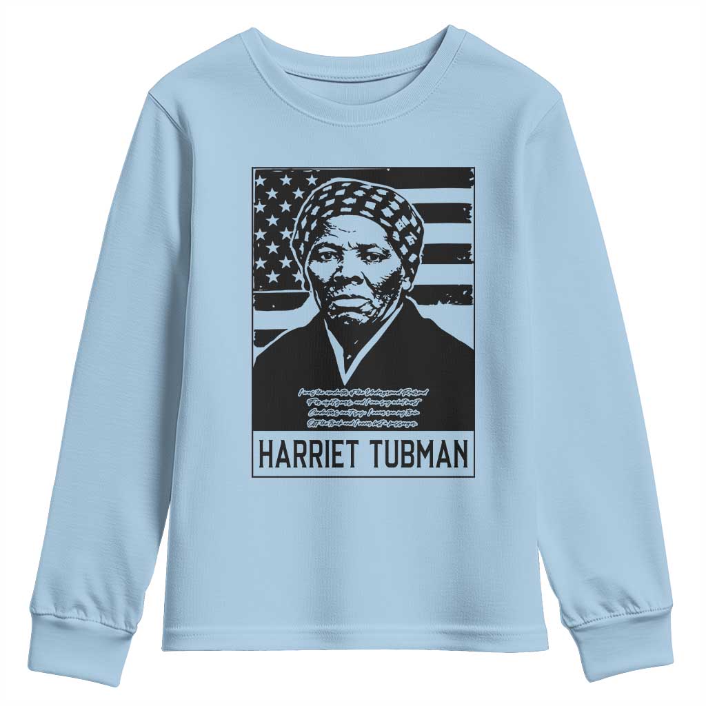 Harriet Tubman Quote Youth Sweatshirt Black History Month TS14 Light Blue Print Your Wear