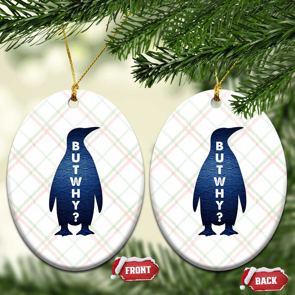 But Why Penguin Ceramic Ornament Funny Nihilist Hiking Meme TS14 Print Your Wear