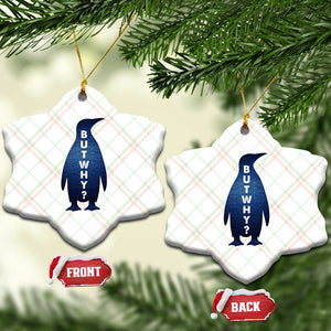 But Why Penguin Ceramic Ornament Funny Nihilist Hiking Meme TS14 Print Your Wear