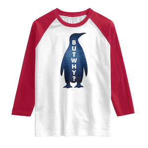 But Why Penguin Raglan Shirt Funny Nihilist Hiking Meme TS14 White Red Print Your Wear