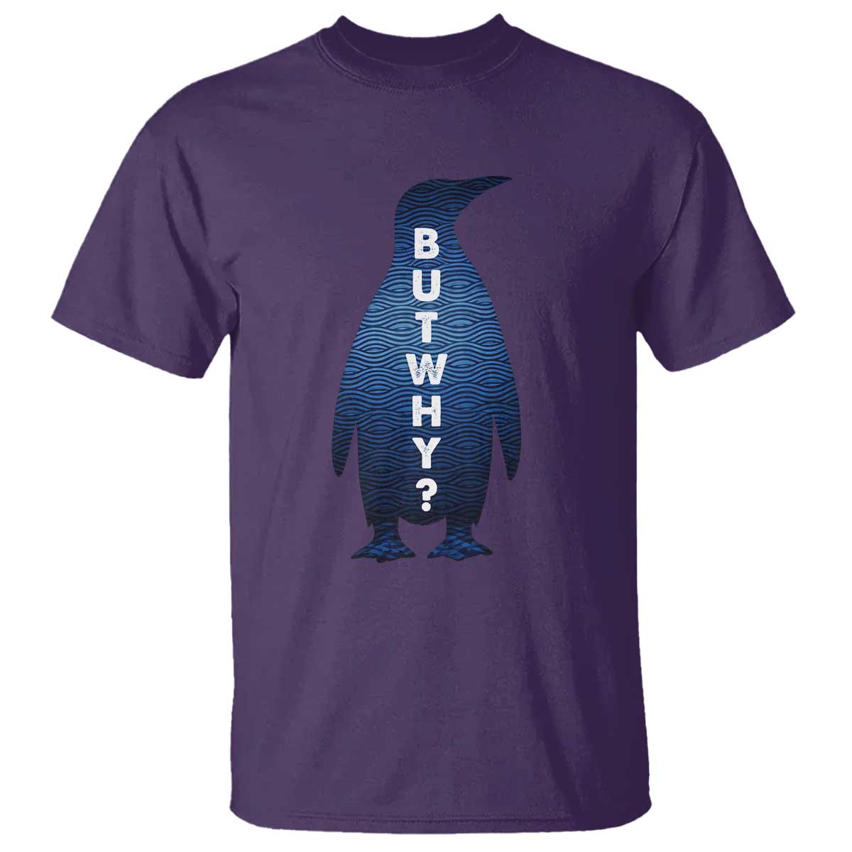 But Why Penguin T Shirt Funny Nihilist Hiking Meme TS14 Purple Print Your Wear