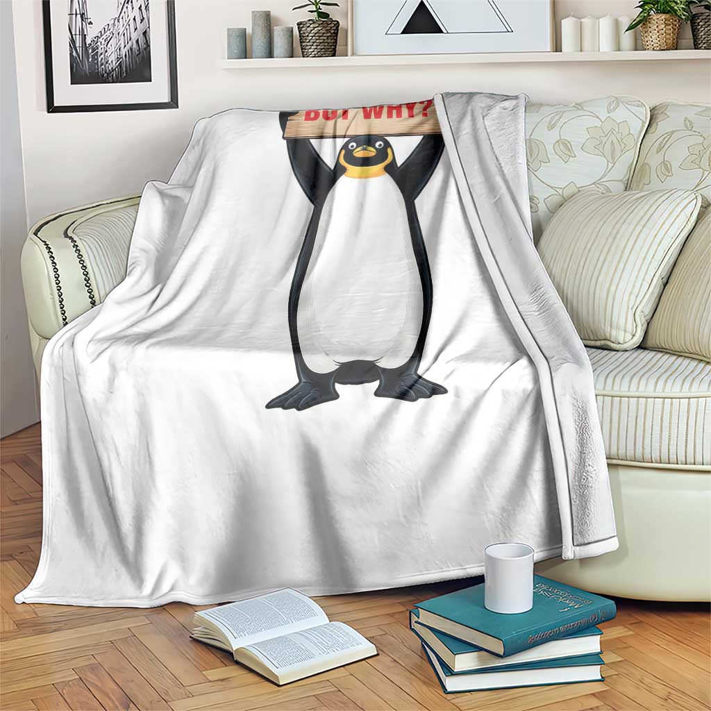 But Why Penguin Throw Blanket Funny Nihilist Penguin Hiking Meme TS14 Print Your Wear