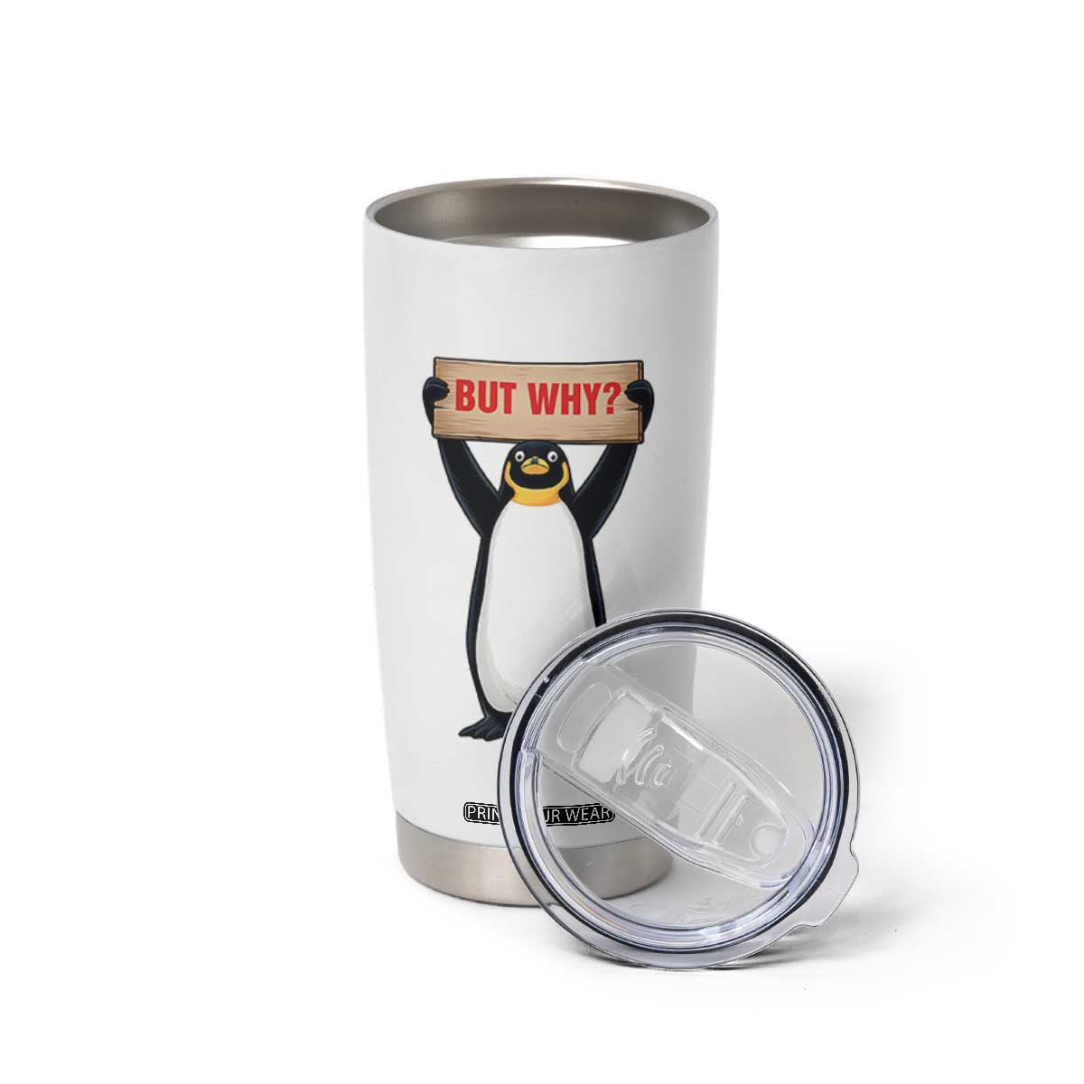 But Why Penguin Tumbler Cup Funny Nihilist Penguin Hiking Meme TS14 Print Your Wear