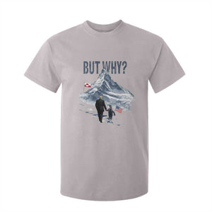 But Why Penguin T Shirt For Kid Head Towards The Mountains Penguin Meme TS14 Ice Gray Print Your Wear