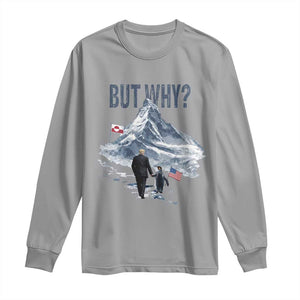 But Why Penguin Long Sleeve Shirt Head Towards The Mountains Penguin Meme TS14 Sport Gray Print Your Wear
