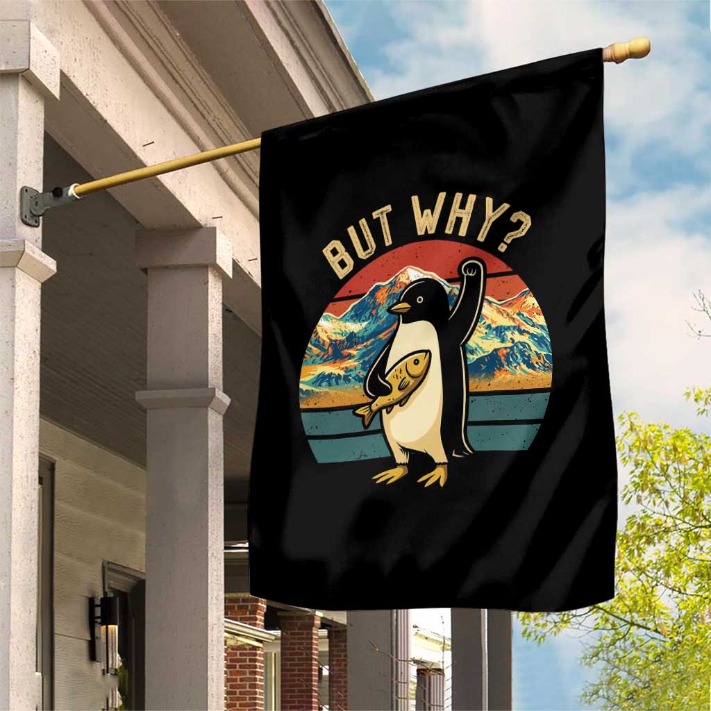 But Why Penguin Garden Flag Nihilist Penguin Mountain Hiking TS14 Print Your Wear