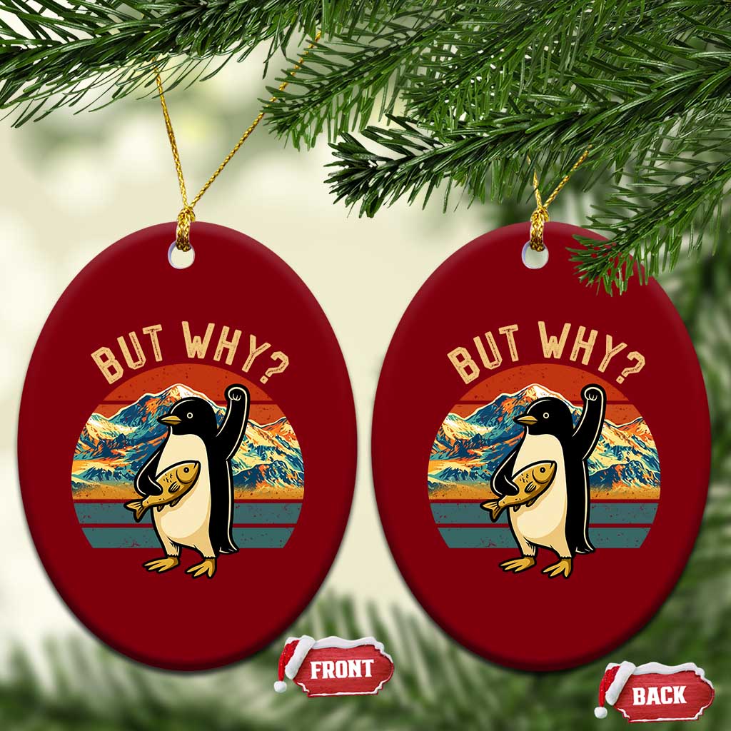 But Why Penguin Ceramic Ornament Nihilist Penguin Mountain Hiking TS14 Print Your Wear